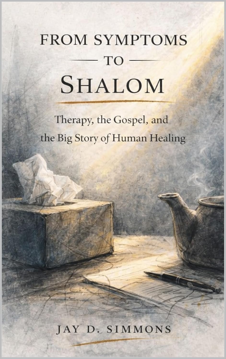 Cover of From Symptoms to Shalom by Jay D. Simmons