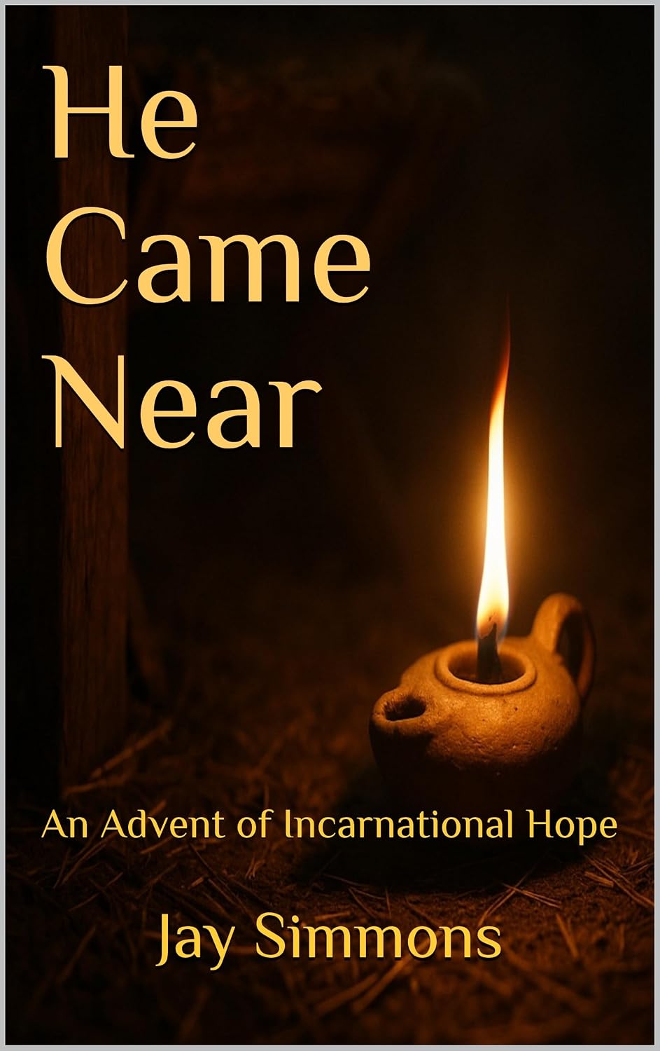 Cover of He Came Near: An Advent of Incarnational Hope