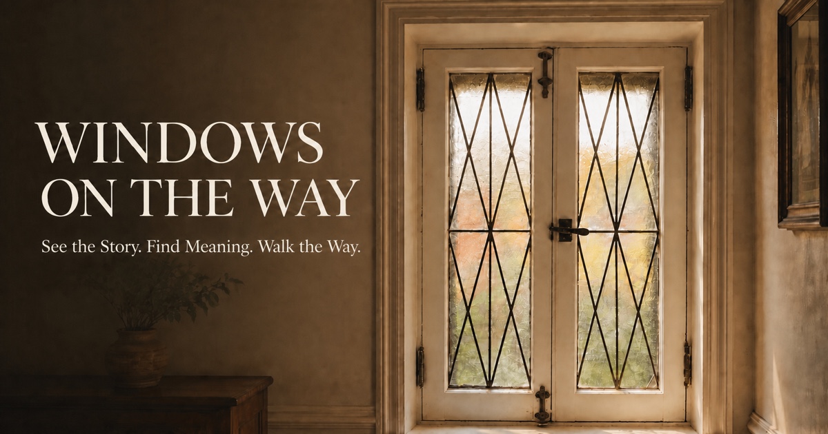 Windows on the Way